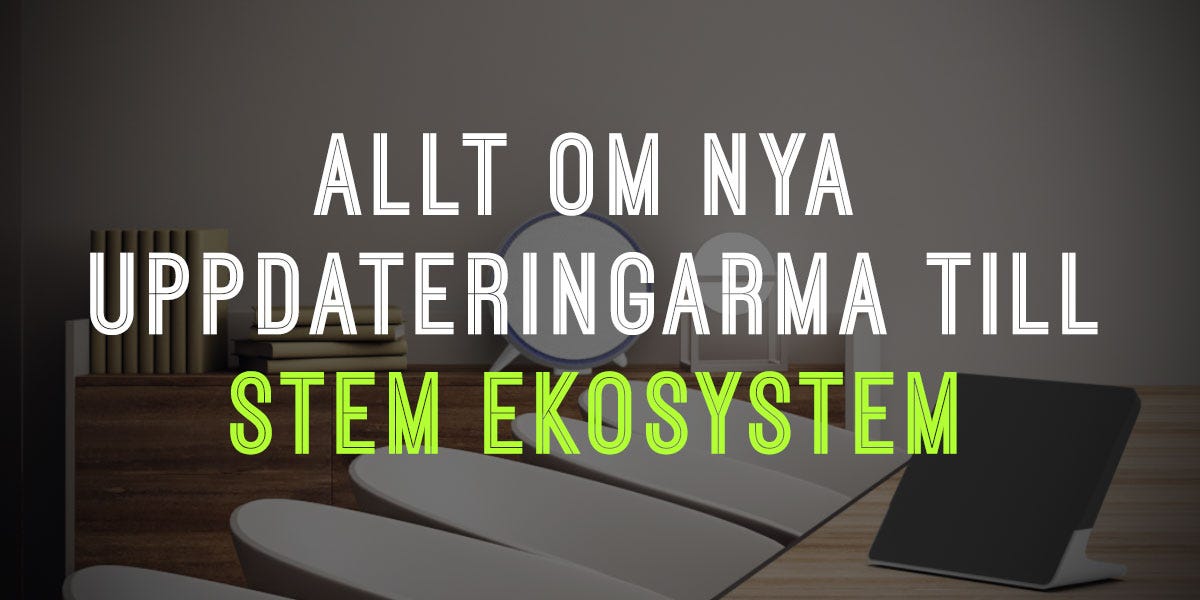 Allt du behöver veta om Stem uppdateringarna 2.6-2.8